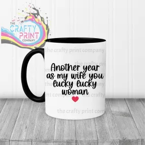 Another Year as my Wife Mug