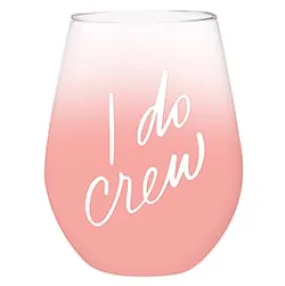 Jumbo Wine Glass - I Do Crew